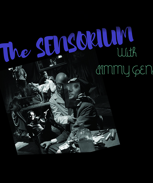 The Sensorium with Jimmy Gene